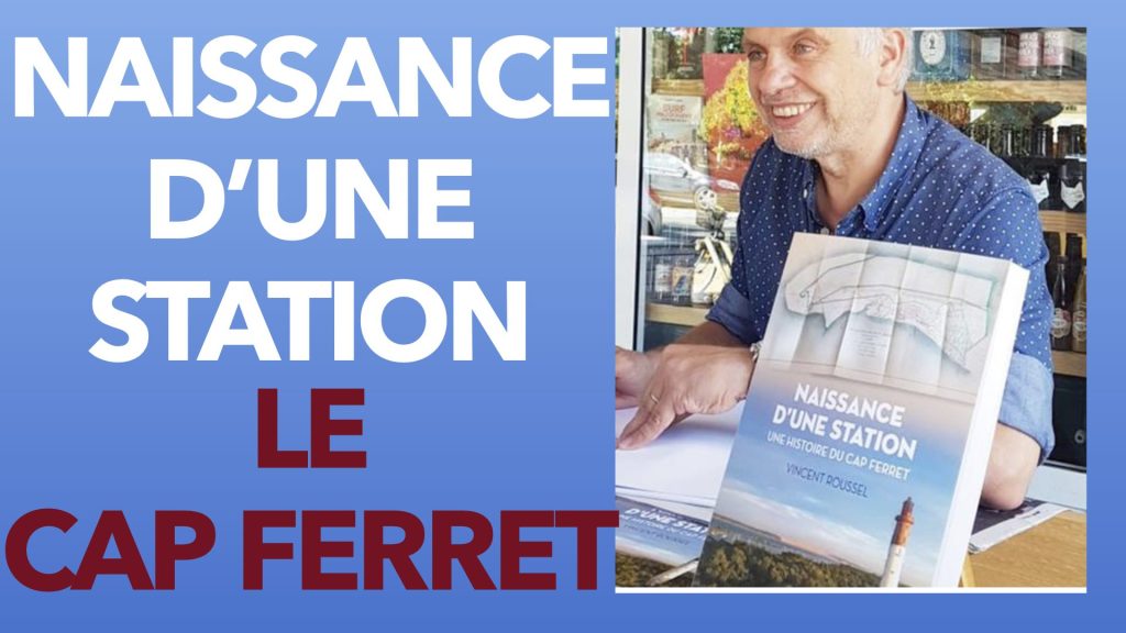 Naissance d'une station Le Cap Ferret