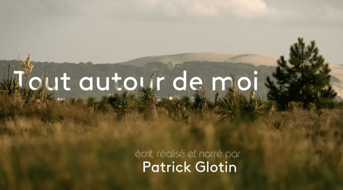 Patrick GLOTIN : Tout autour de moi