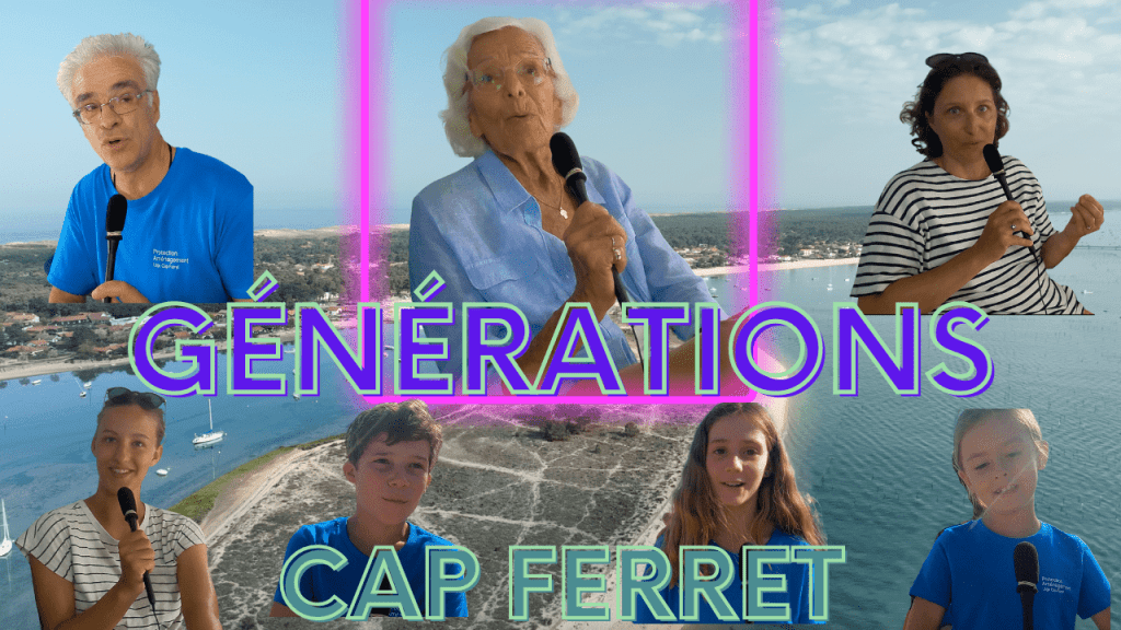 Cinq générations parelent de leur cap ferret