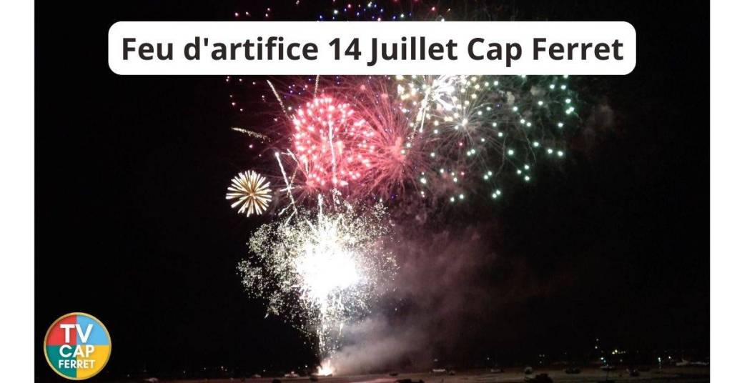 Feu d'artifice 14 Juillet Cap Ferret