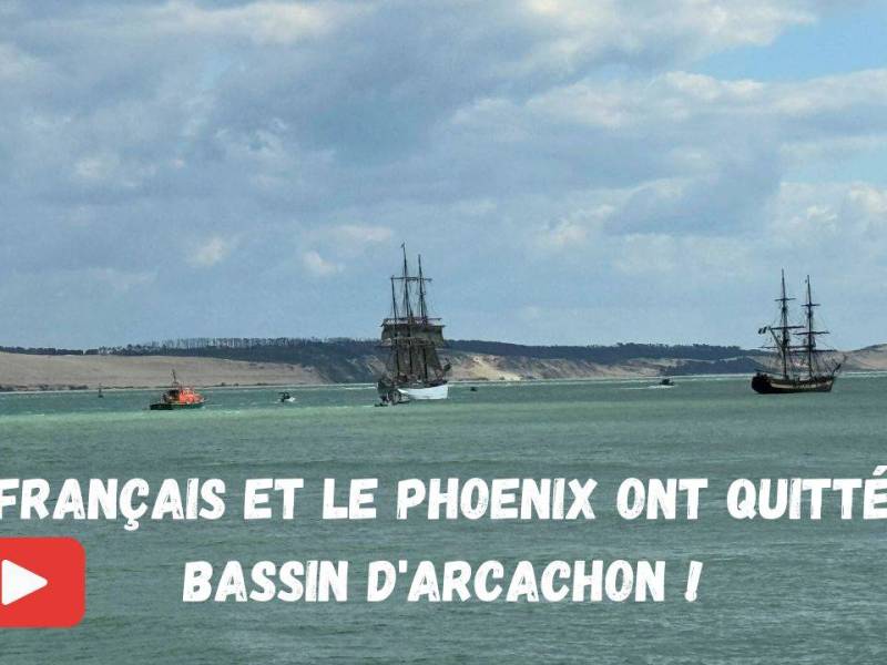 Le Français et le Phoenix ont quitté le Bassin d&rsquo;Arcachon !