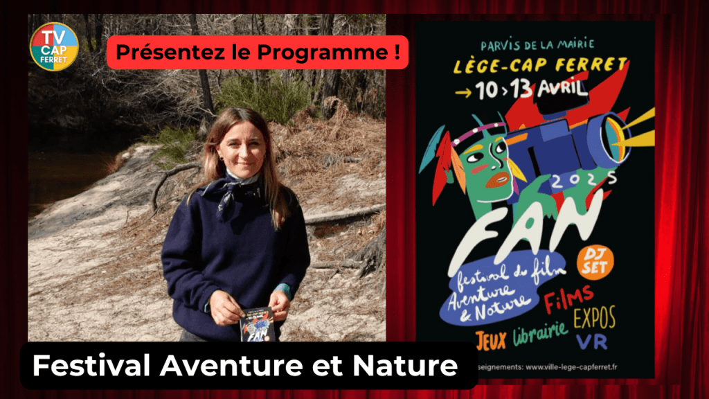 Tout Savoir sur la 4ème édition du Festval Aventure et nature de Lège-Cap Ferret