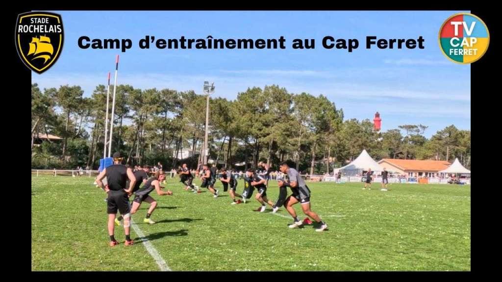 Le Stade Rochelais en camp d&rsquo;entraînement au Cap Ferret !