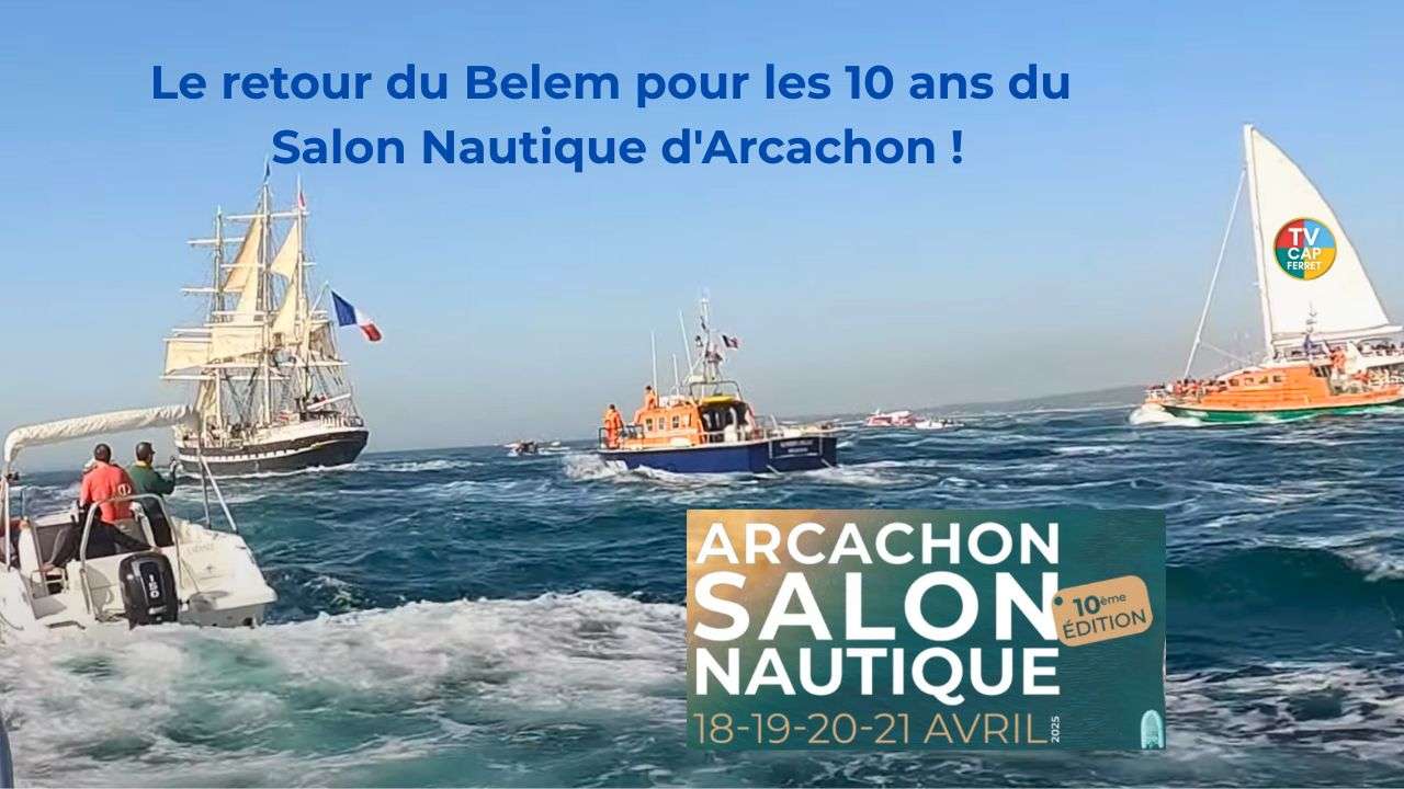 Le retour du Belem pour les 10 ans du Salon Nautique d'Arcachon