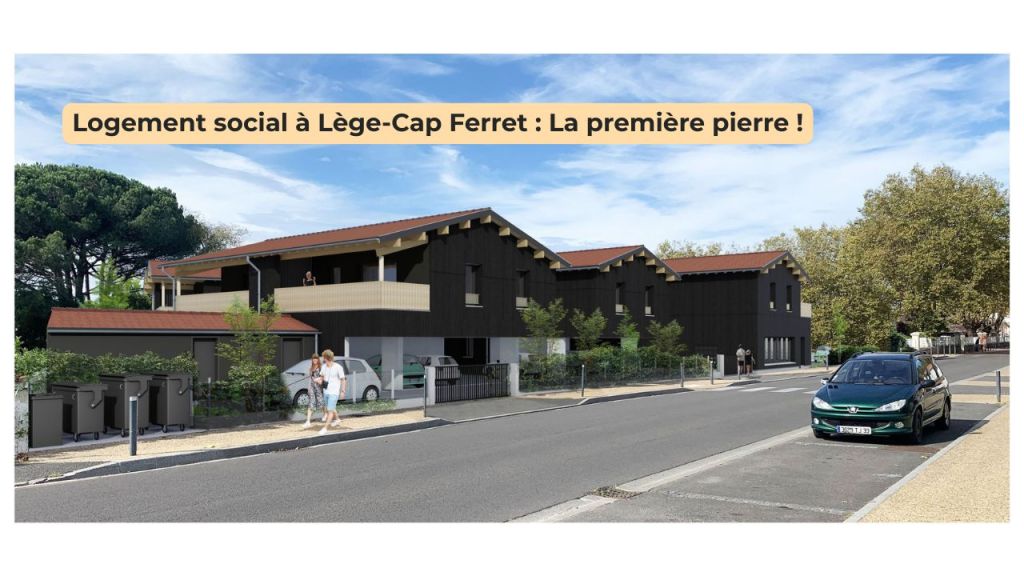 Logement social à Lège-Cap Ferret : La première pierre !