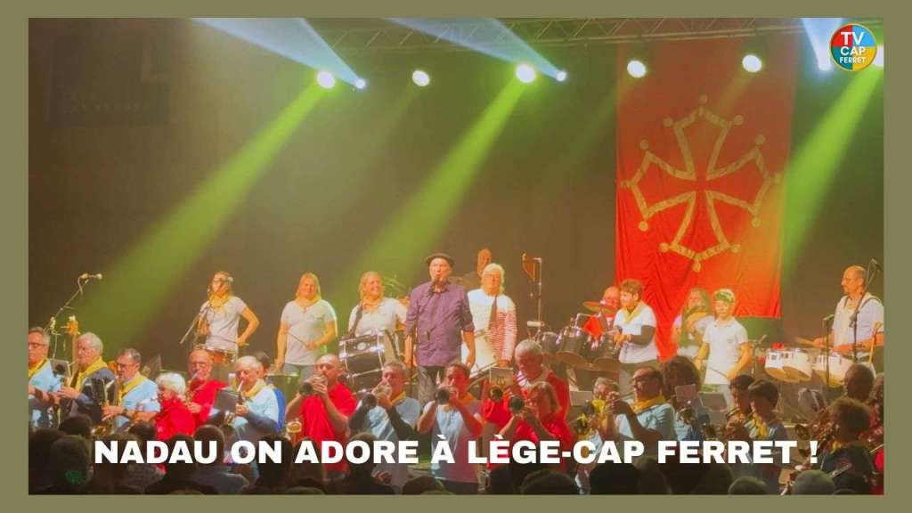 Nadau on Adore ! Le Concert à Lège-Cap Ferret