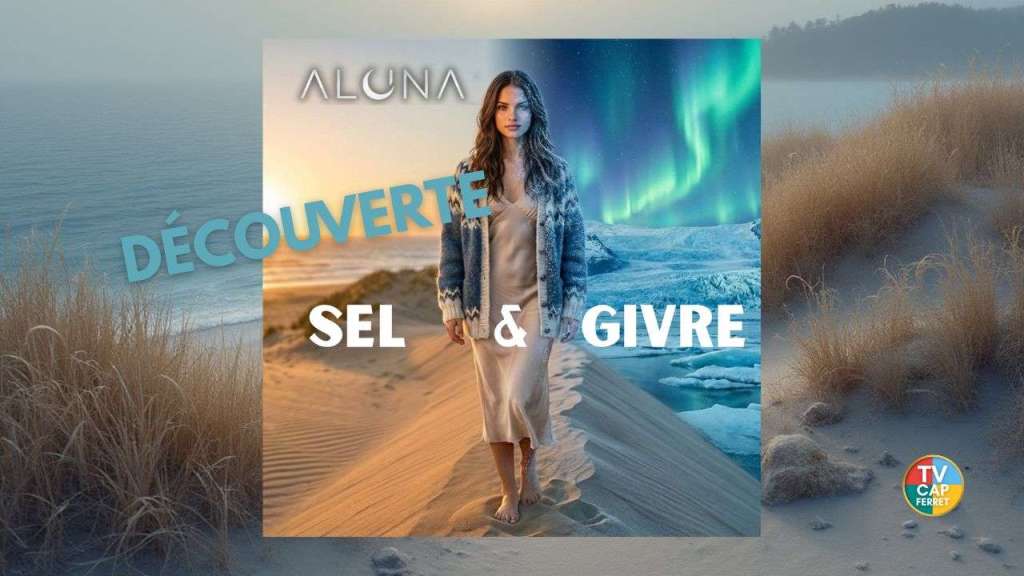 Aluna - L'écho du Cap Ferret au cœur de « Sel & Givre »