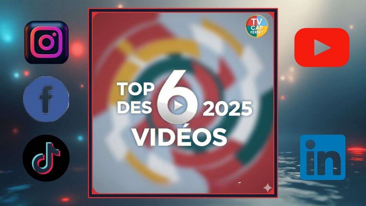 Votre TOP 6 des Vidéos 2025 de TV Cap Ferret