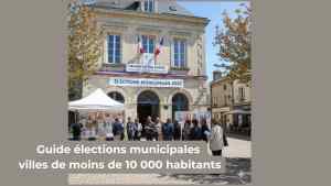 Guide élections municipales villes de moins de 10 000 habitants