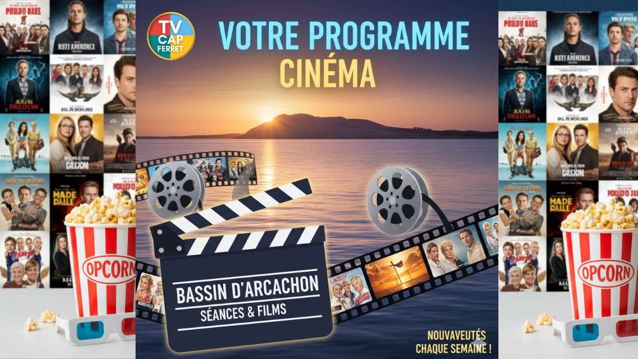 Programme cinéma sur le Bassin d’Arcachon avec TVCapFerret