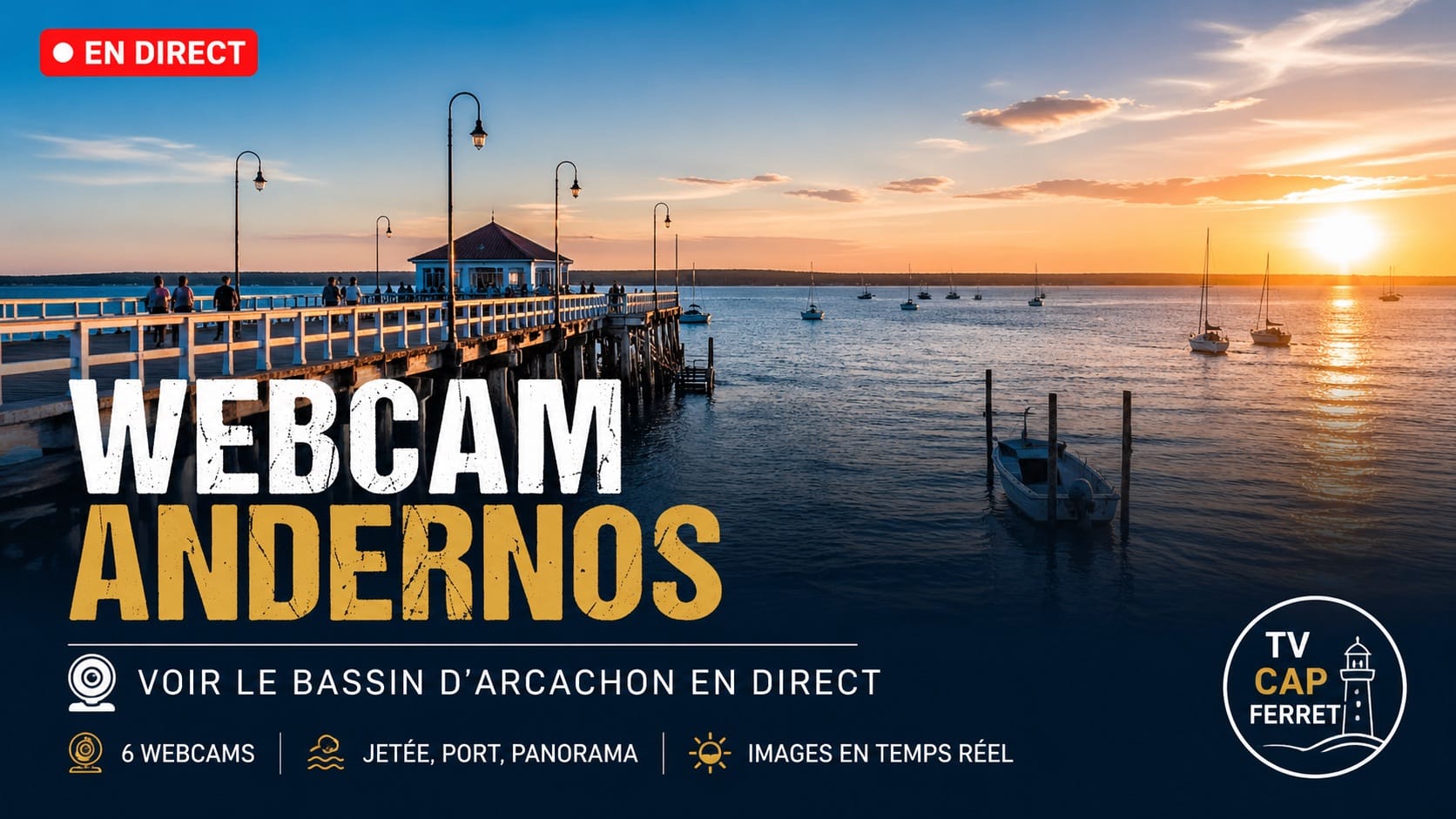 Webcams Andernos en direct port ostréicole jetée Bassin d’Arcachon