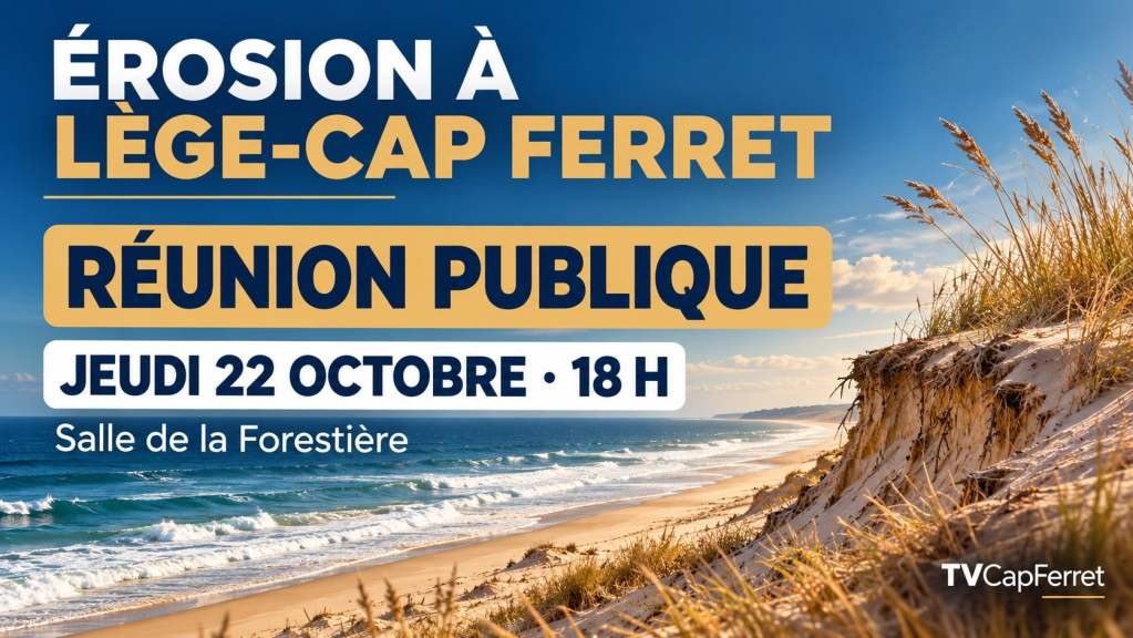 rosion à Lège-Cap Ferret : réunion publique le 22 octobre à 18 h, salle de la Forestière.