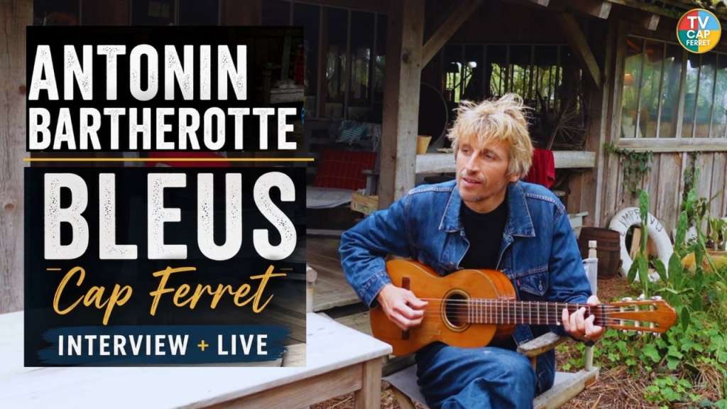 Antonin Bartherotte : son album “Bleus” raconté depuis le Cap Ferret