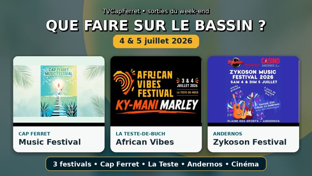 Que faire sur le Bassin d’Arcachon ce week-end ? Nos idées sorties des 4 et 5 juillet 2026
