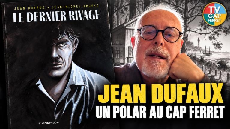 Jean Dufaux raconte Le Dernier Rivage, sa bande dessinée au Cap Ferret