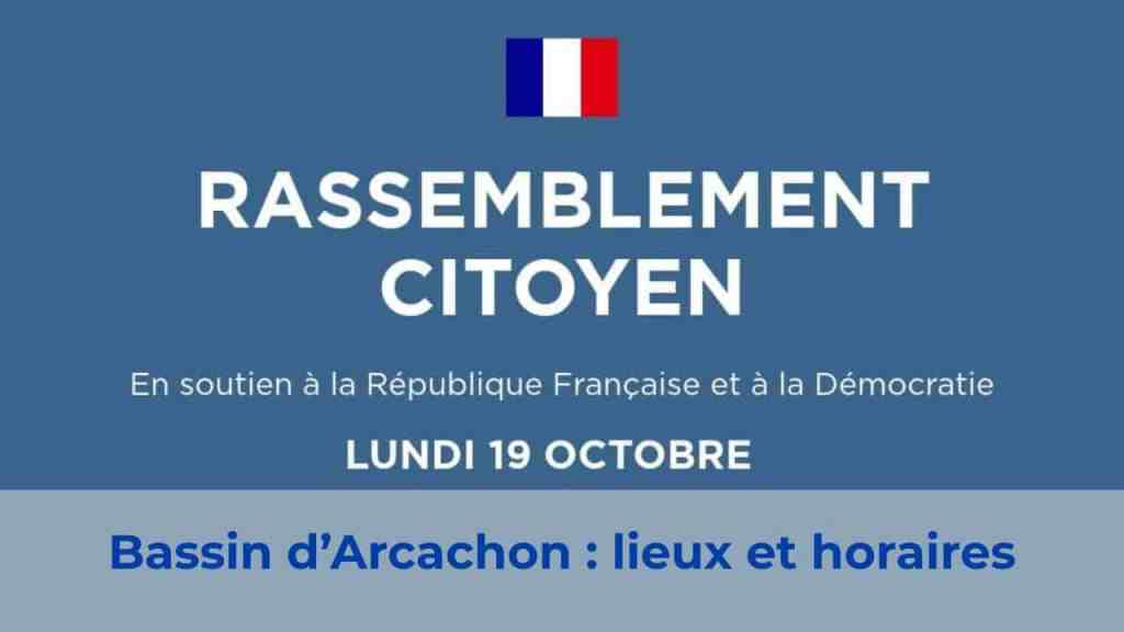 Rassemblements citoyens sur le Bassin d’Arcachon ce lundi 19 octobre : lieux et horaires